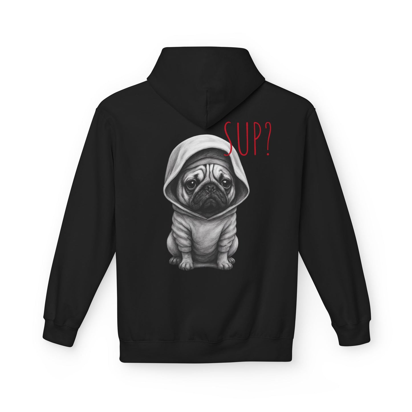 PUG HOODIE – 'SUP?' CUTE PUG IN HOODIE GRAPHIC PULLOVER